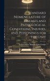 Standard Nomenclature of Diseases and Pathological Conditions, Injuries, and Poisonings for the Unit