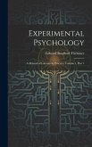 Experimental Psychology: A Manual of Laboratory Practice, Volume 1, part 1