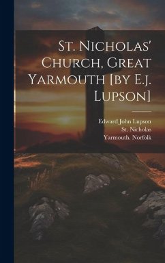 St. Nicholas' Church, Great Yarmouth [by E.j. Lupson] - Lupson, Edward John; Norfolk, Yarmouth; Nicholas, St