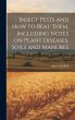 Insect Pests and how to Beat Them,... - Bild 1