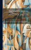 Individualism and Socialism: Being the Inaugural Address to the Civic Society of Glasgow