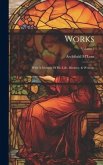 Works: With A Memoir Of His Life, Ministry, & Writings; Volume 2 Works: With A Memoir Of His Life, Ministry, & Writings; Volume 2