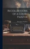 Recollections of a Court Painter