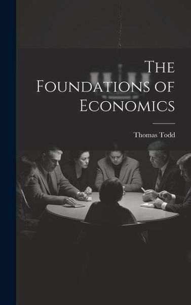 The Foundations of Economics