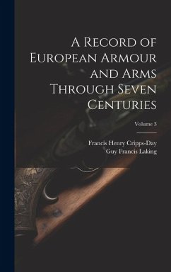 A Record of European Armour and Arms Through Seven Centuries; Volume 3