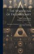 The Symbolism of Freemasonry... - Bild 1