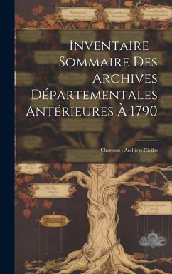 Cover Inventaire - Sommaire Des Archives Départementales Antérieures À 1790: Charente: Archives Civiles