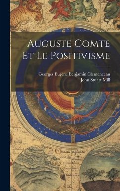 Auguste Comte Et Le Positivisme - Mill, John Stuart