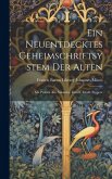 Ein Neuentdecktes Geheimschriftsystem der Alten: Mit Proben aus Nikander, Catull, Tibull, Properz