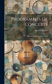 Programmes Of Concerts: With Prospectus, Volumes 16-21