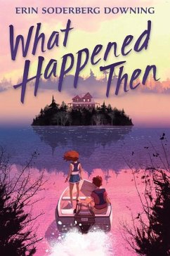 What Happened Then - Downing, Erin Soderberg