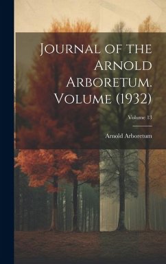 Cover Journal of the Arnold Arboretum. Volume (1932); Volume 13
