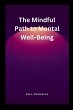 The Mindful Path to Mental Well-Being - Bild 1