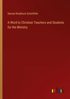 A Word to Christian Teachers and Students for the Ministry