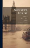 Noontide Leisure: Or, Sketches in Summer; Volume II