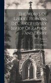 The Works Of Ezekiel Hopkins, D.d., Successively Bishop Of Raphoe And Derry; Volume 1