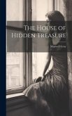 The House of Hidden Treasure