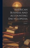 American Business And Accounting Encyclopedia; Volume 1