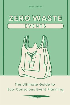 Cover Zero-Waste Events The Ultimate Guide to Eco-Conscious Event Planning