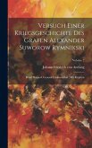 Versuch Einer Kriegsgeschichte Des Grafen Alexander Suworow Rymnikski: Russl. Kayserl. General Feldmarschal: Mit Kupfern; Volume 2