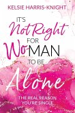 It's Not Right for Wo-Man to Be Alone