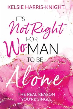 It's Not Right for Wo-Man to Be Alone - Harris-Knight, Kelsie