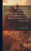 Notes Sobre'l Moviment Intelectual I Artístic De Vilafranca Del Penadés Durant El Sigle XIX Notes Sobre'l Moviment Intelectual I Artístic De Vilafranca Del Penadés Durant El Sigle XIX
