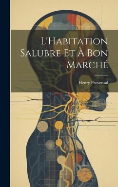 Cover L'Habitation Salubre Et À Bon Marché