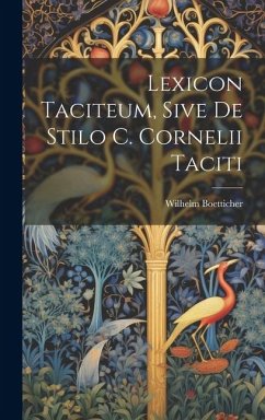 Cover Lexicon Taciteum, Sive De Stilo C. Cornelii Taciti