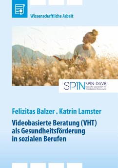 Videobasierte Beratung (VHT) als Gesundheitsförderung in sozialen Berufen