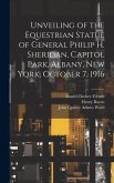 Unveiling of the Equestrian Statue of General Philip H. Sheridan, Capitol Park, Albany, New York, October 7, 1916