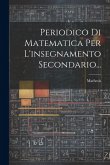 Periodico Di Matematica Per L'insegnamento Secondario... Periodico Di Matematica Per L'insegnamento Secondario...