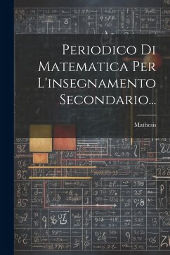 Periodico Di Matematica Per L'insegnamento Secondario...