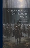 Gesta Abbatum Orti Sancte Marie Gesta Abbatum Orti Sancte Marie