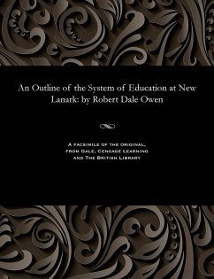 Cover An Outline of the System of Education at New Lanark: By Robert Dale Owen