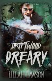 Driftwood Dreary Driftwood Dreary