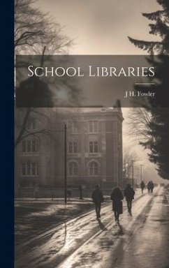 School Libraries - Fowler, J. H.