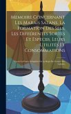 Memoire Concernant Les Marais Salans, La Formation Des Sels, Les Différentes Sortes Et Especes, Leurs Utilités Et Consommations: Contre La Fomre Irrég