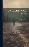 Gallieni parle: Entretiens du &quote;Sauveur de Paris&quote;, ministre de la guere, avec ses secrétaires