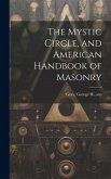 The Mystic Circle, and American Handbook of Masonry