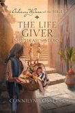 The Life Giver; Shiphrah's Story The Life Giver; Shiphrah's Story