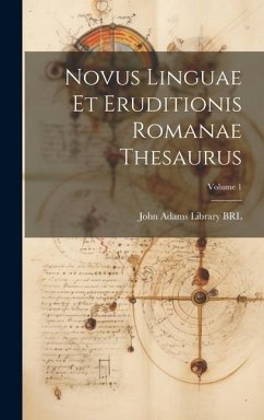 Novus linguae et eruditionis Romanae thesaurus; Volume 1