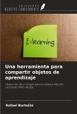 Una herramienta para compartir objetos de aprendizaje Una herramienta para compartir objetos de aprendizaje