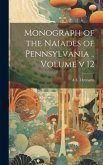 Monograph of the Naiades of Pennsylvania .. Volume v 12