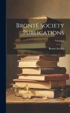 Brontë Society Publications; Volume 1