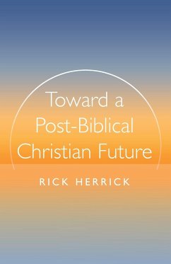 Toward a Post-Biblical Christian Future