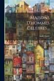 Maisons D'hommes Celebres...