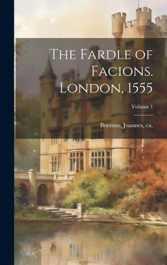 Cover The Fardle of Facions. London, 1555; Volume 1