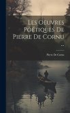 Les Oeuvres Poétiques De Pierre De Cornu ...