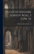 Gloucestershire Subsidy Roll, I Edw. Iii - Bild 1